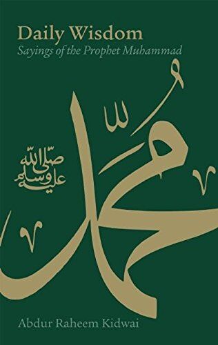 Kidwai, Abdur Raheem - Daily Wisdom: Sayings of the Prophet Muhammad - Preis vom 09.10.2026 07:28:09 h
