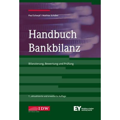 Handbuch Bankbilanz, Sonstige von Paul Scharpf,Mathias Schaber, Idw