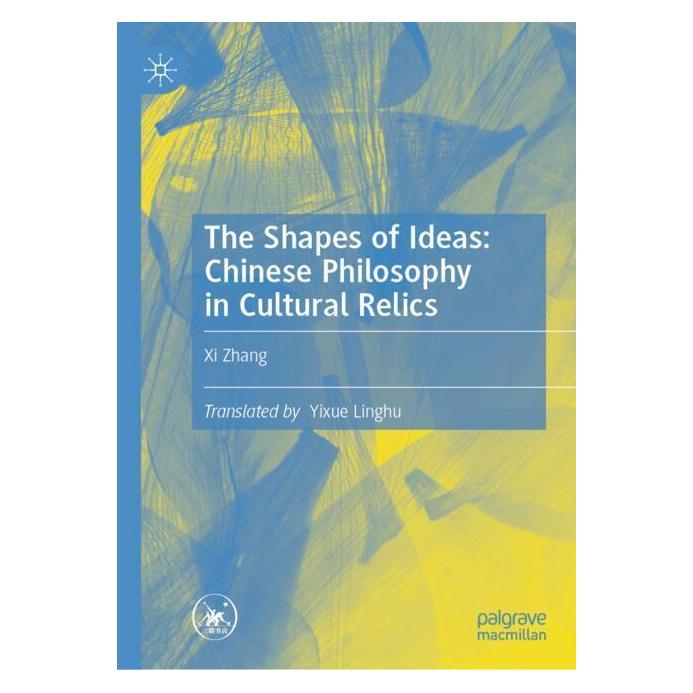 Springer The Shapes of Ideas: Chinese Philosophy in Cultural Relics (Englisch, Hardcover, Xi Zhang) (63678841)