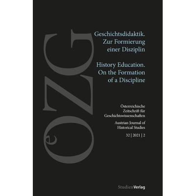 Österreichische Zeitschrift für Geschichtswissenschaften 32/2/2021, von , Studien Verlag, 978-3-7065-6126-6
