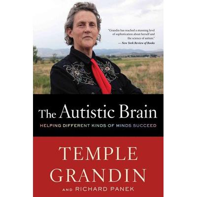 The Autistic Brain, Taschenbuch von Temple Grandin,Richard Panek, Houghton Mifflin Company
