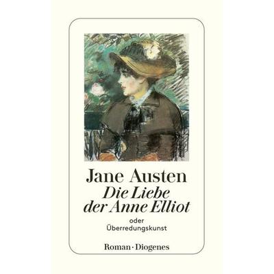 Die Liebe der Anne Elliot, Taschenbuch von Jane Austen, Diogenes Verlag AG, 978-3-257-22947-9