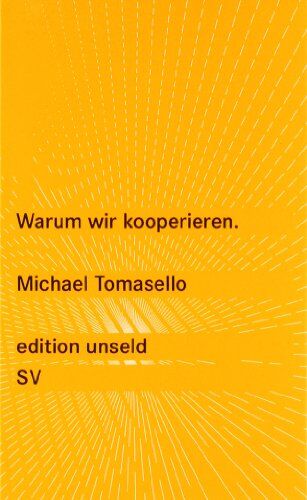 Michael Tomasello - Warum wir kooperieren (edition unseld) - Preis vom 01.10.2026 17:08:56 h