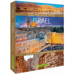 100 Highlights Israel mit Palästina und Jordanien, Reisebücher von Michael K. Nathan