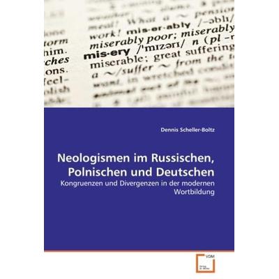 Scheller-Boltz, D: Neologismen im Russischen, Polnischen und, Taschenbuch von Dennis Scheller-Boltz, VDM, 978-3-639-04179-8