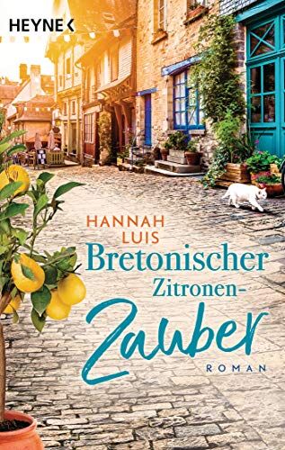Hannah Luis - Bretonischer Zitronenzauber: Roman – Mit leckeren Rezepten zum Nachbacken - Preis vom 11.10.2026 03:10:56 h