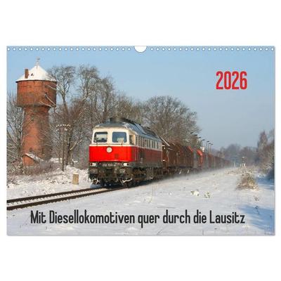 Mit Diesellokomotiven quer durch die Lausitz - 2026 (Wandkalender 2026 DIN A3 quer), CALVENDO Monatskalender