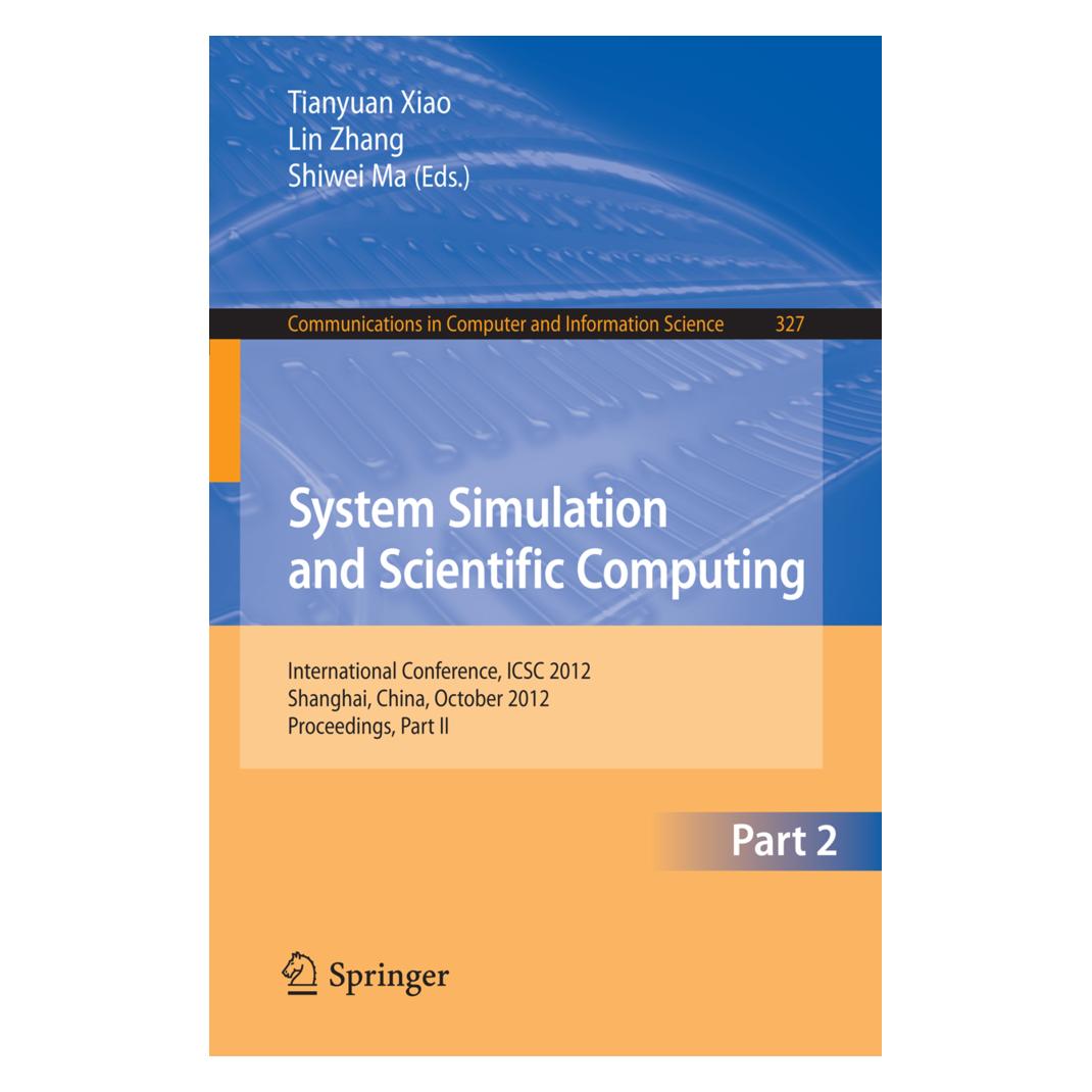 Springer System Simulation and Scientific Computing, Part II (Englisch, Softcover, Lin Zhang, Shiwei Ma, Tianyuan Xiao) (55498614)