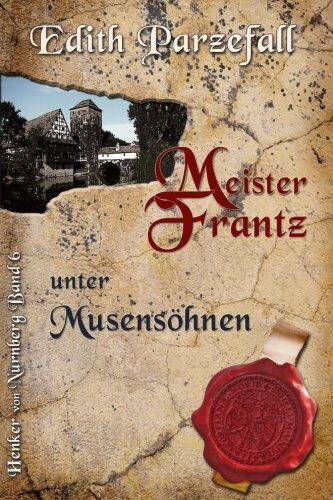 Edith Parzefall - Meister Frantz unter Musensöhnen (Henker von Nürnberg) - Preis vom 11.10.2026 03:10:56 h