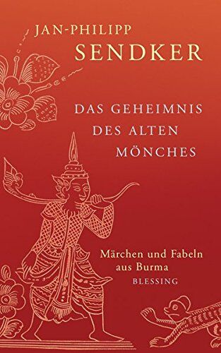 Jan-Philipp Sendker - Das Geheimnis des alten Mönches: Märchen und Fabeln aus Burma - Preis vom 14.10.2026 23:07:16 h