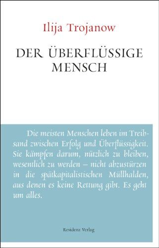 Ilija Trojanow - Der überflüssige Mensch: Unruhe bewahren - Preis vom 30.09.2026 09:01:18 h