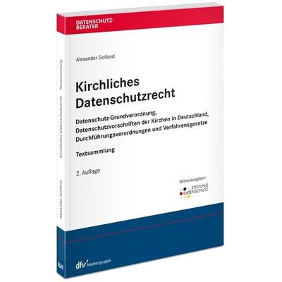 Kirchliches Datenschutzrecht, Taschenbuch von Alexander Golland, Fachmedien Recht und Wirtschaft in Deutscher Fachverlag GmbH, 978-3-8005-1710-7