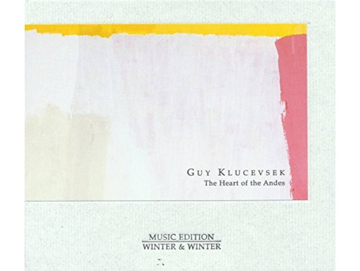 Guy Klucevsek - The Heart Of The Andes
