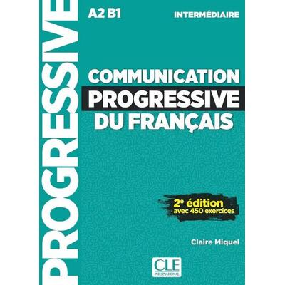 Communication progressive du francais - Niveau intermediaire A2/B1+ Audio telechargeable, Taschenbuch von Claire Miquel, Cle International,