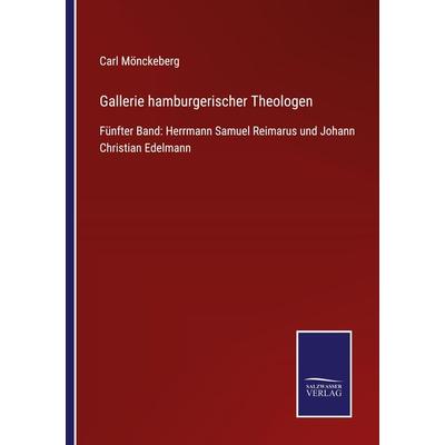 Gallerie hamburgerischer Theologen, Taschenbuch von Carl Mönckeberg, BoD - Books on Demand, 978-3-7525-2762-9