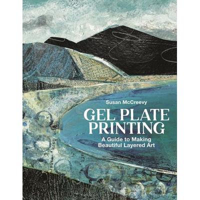Gel Plate Printing, Taschenbuch von Susan McCreevy, Bloomsbury, 978-1-78994-338-2