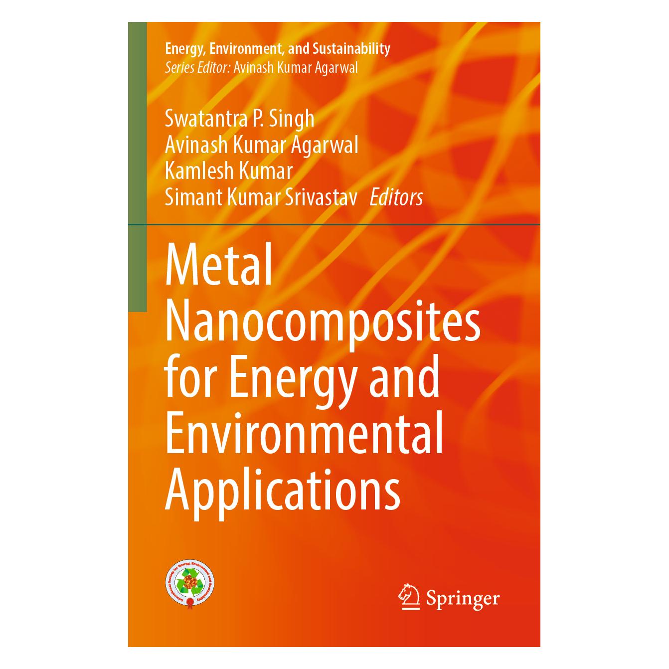 Springer Metal Nanocomposites for Energy and Environmental Applications (Englisch, Softcover, Avinash Kumar Agarwal, Kamlesh Kumar, Simant Kumar Srivastav, Swatantra P. Singh) (56917011)