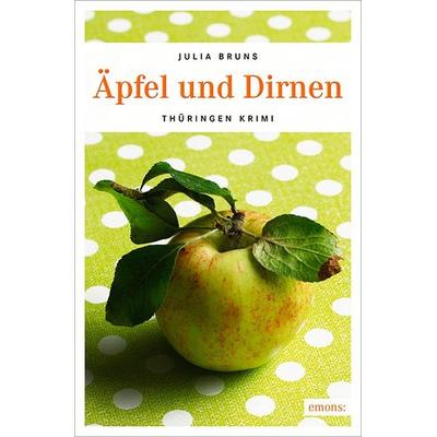 Äpfel und Dirnen, Taschenbuch von Julia Bruns, Emons Verlag, 978-3-7408-0043-7