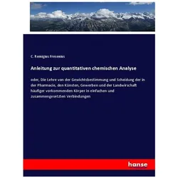Anleitung zur quantitativen chemischen Analyse, Fachbücher von C. Remigius Fresenius
