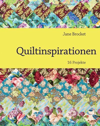 Jane Brocket - Quiltinspirationen: 16 Projekte - Preis vom 09.10.2026 07:28:09 h