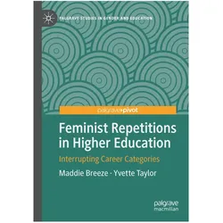 Feminist Repetitions in Higher Education, Fachbücher von Yvette Taylor, Maddie Breeze