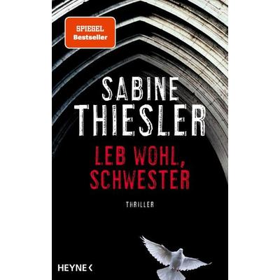 Leb wohl, Schwester, Gebundene Ausgabe von Sabine Thiesler, Heyne
