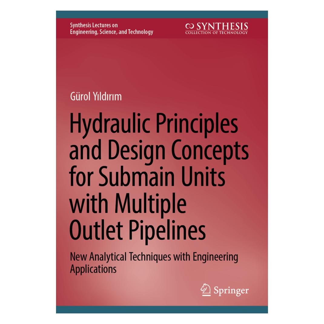 Springer Hydraulic Principles and Design Concepts for Submain Units with Multiple Outlet Pipelines: New Analy (Englisch, Softcover, Gürol Yıldırım) (47537577)