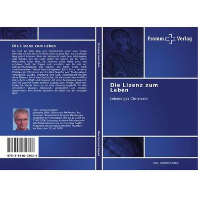 Die Lizenz zum Leben, Taschenbuch von Hans-Gerhard Seippel, Fromm Verlag, 978-3-8416-0262-6