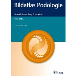 Bildatlas Podologie, Fachbücher von Fritz Bittig