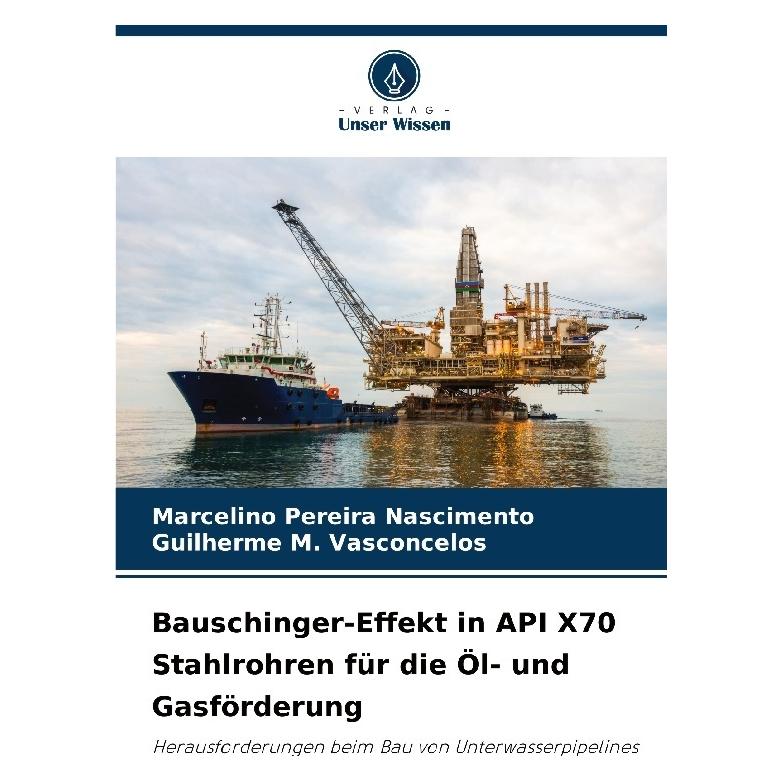 Bod Nascimento:Bauschinger-Effekt in API X7 (Deutsch, Guilherme M Vasconcelos, Marcelino Pereira Nascimento) (63517627)