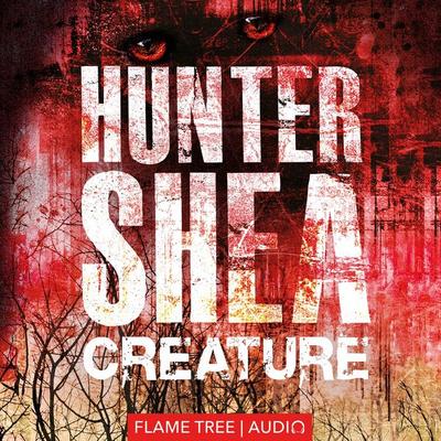 Creature - Hunter Shea, Audio, 9781787580763
