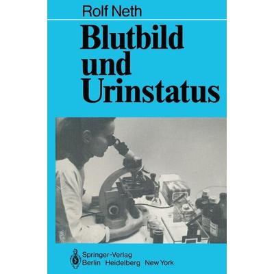 Blutbild und Urinstatus, Taschenbuch von R.D. Neth, Springer Berlin, 978-3-540-09353-4