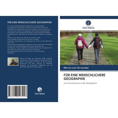 Für eine Menschlichere Geographie, Taschenbuch von Marcio Luis Fernandes, BoD - Books on Demand, 978-620-3-12741-6