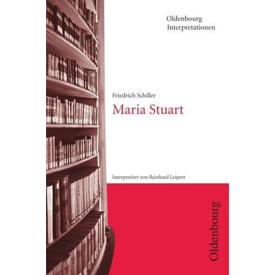 Oldenbourg Interpretationen, Taschenbuch von Friedrich Schiller,Reinhard Leipert, Oldenbourg Schulbuchverlag, 978-3-637-01443-5