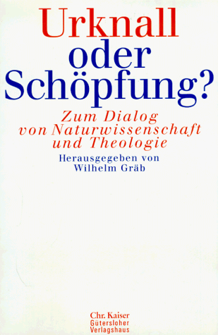 Wilhelm Gräb - Urknall oder Schöpfung? - Preis vom 11.10.2026 03:10:56 h