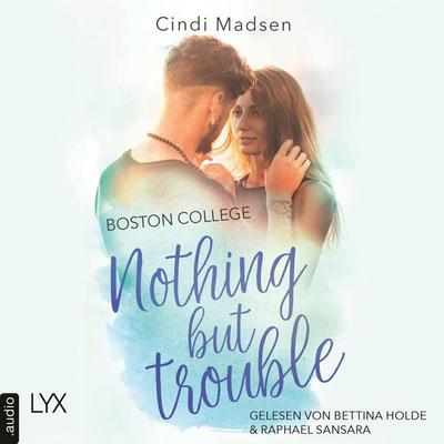 Boston College - Nothing but Trouble - Taking Shots - Reihe, Teil 2 - Cindi Madsen, Audio, 4066004432069