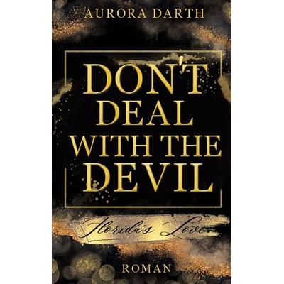 Don't deal with the Devil, Taschenbuch von Aurora Darth, BoD – Books on Demand, 978-3-8192-0086-1