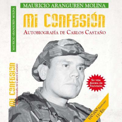 Mi confesión: Autobiografía de Carlos Castaño - Mauricio Aranguren Molina, Audio, 9789179234034