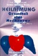 Tirala, Lothar Gottlieb - Heilatmung. Gesundheit ohne Medikamente - Preis vom 30.09.2026 09:01:18 h