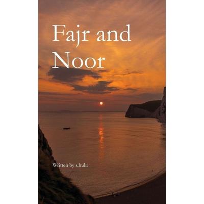 Fajr and Noor, Taschenbuch von S. Hukr, Ingram Publishers Services, 978-0-645-34992-4