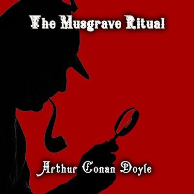 The Musgrave Ritual - Arthur Conan Doyle, Audio, 4099995354171