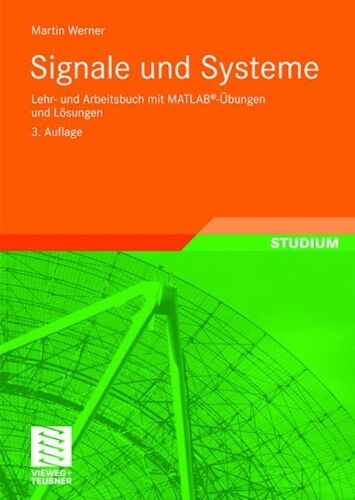 Werner Martin - Signale und Systeme: Lehr- und Arbeitsbuch mit MATLAB®-Übungen und Lösungen - Preis vom 05.10.2026 03:47:11 h