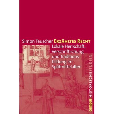 Erzähltes Recht, Taschenbuch von Simon Teuscher, Campus, 978-3-593-38494-8