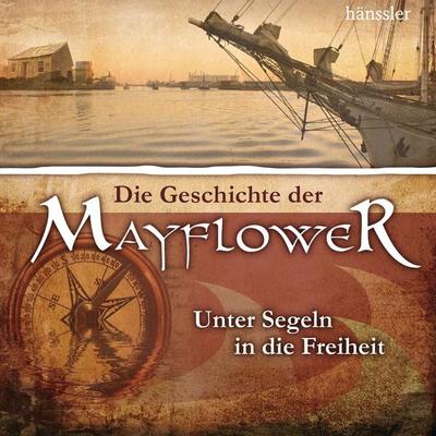 Die Geschichte der Mayflower - Christian Mörken, Audio, 4057664511171