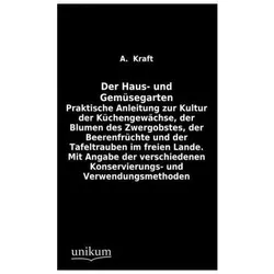 Der Haus- und Gemüsegarten, Ratgeber von A. Kraft