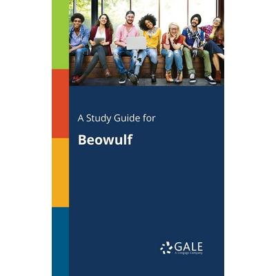 A Study Guide for Beowulf, Taschenbuch von Cengage Learning Gale, Gale, Study Guides, 978-1-375-39947-0