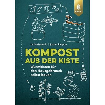 Kompost aus der Kiste, Taschenbuch von Lydia Germain,Jasper Rimpau, Verlag Eugen Ulmer, 978-3-8186-1325-9