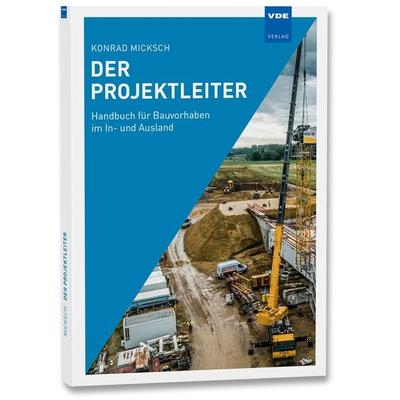 Der Projektleiter, Taschenbuch von Konrad Micksch, Vde Verlag, 978-3-8007-6086-2