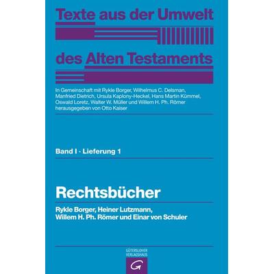 Texte aus der Umwelt des Alten Testaments, Bd 1: Rechts- und Wirtschaftsurkunden. / Rechtsbücher, Gebundene Ausgabe von Rykle Borger,Heiner