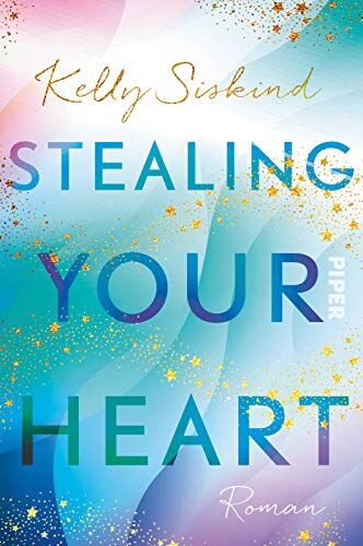 Kelly Siskind - Stealing Your Heart: Roman - Preis vom 06.10.2026 07:26:00 h